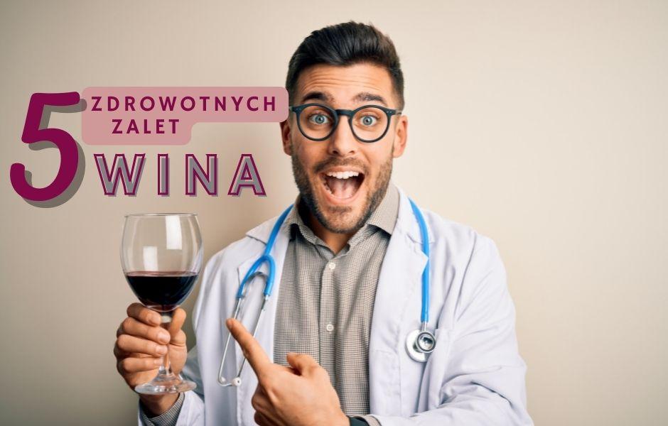 Wino to zdrowie? 5 zalet zdrowotnych picia wina