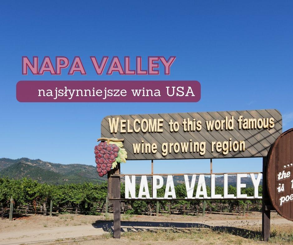 Napa Valley – najsłynniejsze wina USA